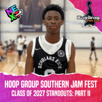 HoopGroup Southern Jam Fest: Class of 2027 Standouts (Pt. 2)